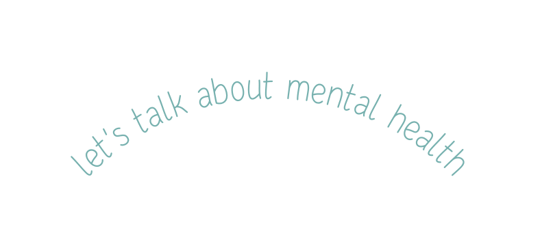 let s talk about mental health